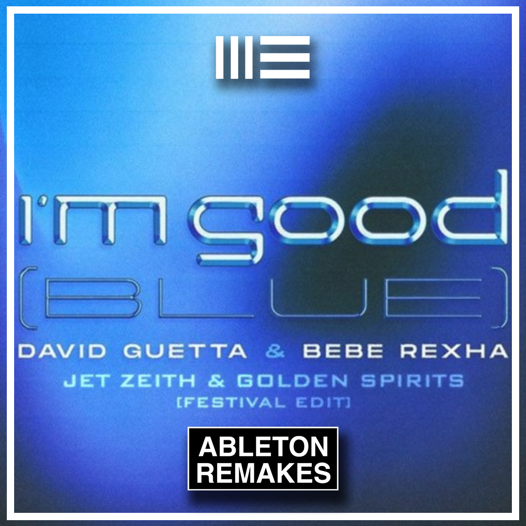 DANCE ABLETON TEMPLATE | DAVID GUETTA & BEBE REXHA - I'M GOOD (BLUE)