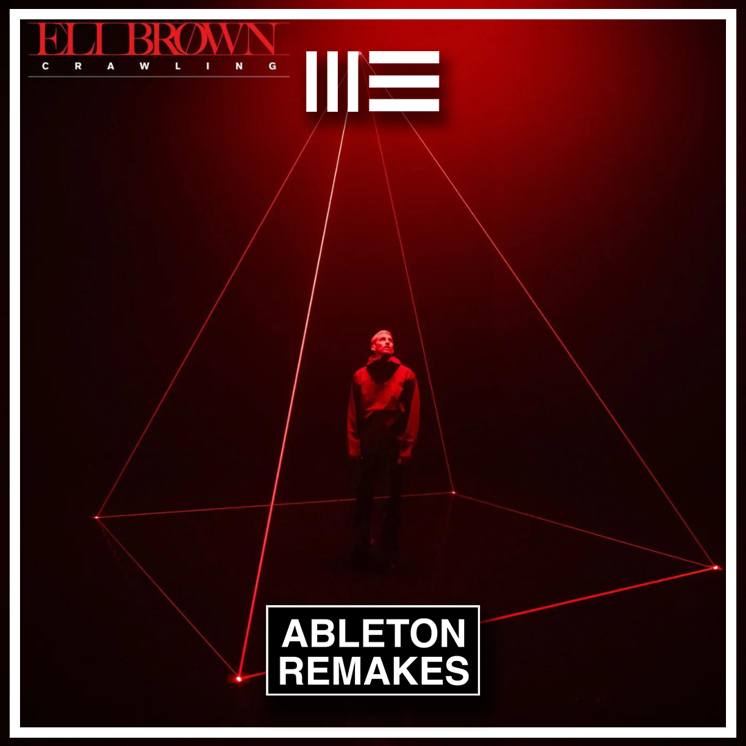 Mainstage Ableton Template | Eli Brown - Crawling - ABLETON TEMPLATES